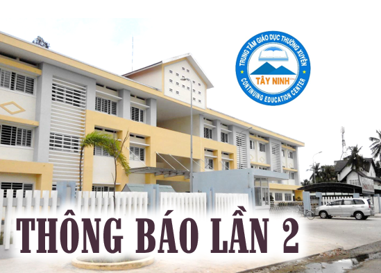 Thông báo về lựa chọn đối tác liên kết đào tạo tại Trung tâm GDTX tỉnh Tây Ninh - lần 2
